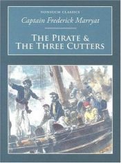 book cover of Pirate and the Three Cutters by Captain Marryat