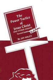 book cover of Power Tactics of Jesus Christ and Other Essays by Jay Haley