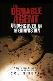 book cover of The Deniable Agent: Undercover in Afghanistan by Colin Berry