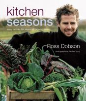 book cover of Kitchen Seasons by Ross Dobson