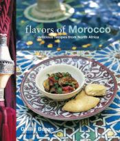 book cover of Flavors of Morocco: Delicious Recipes from North Africa by Ghillie Basan