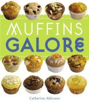 book cover of Muffins Galore by Catherine Atkinson