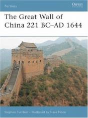 book cover of The Great Wall of China, 221 BC-AD 1644 by Stephen Turnbull