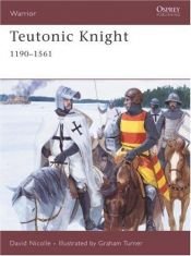 book cover of Teutonic Knight: 1190-1561 (Warrior) by David Nicolle