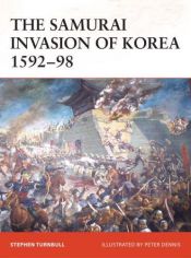 book cover of The Samurai Invasion of Korea 159298 (Campaign) by Stephen Turnbull