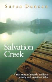 book cover of Salvation Creek: An Unexpected Life by Susan Duncan