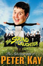 book cover of The Sound of Laughter by Peter Kay