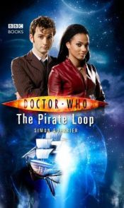 book cover of "Doctor Who": The Pirate Loop (Doctor Who) by Simon Guerrier