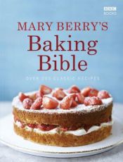 book cover of Mary Berry's Baking Bible by Mary Berry