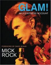 book cover of Glam!: An Eyewitness Account by Mick Rock