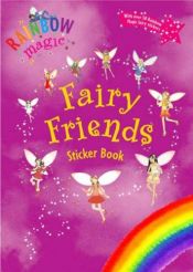 book cover of Fairy Friends Sticker Book (Rainbow Magic) by Daisy Meadows