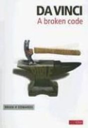 book cover of Da Vinci : A broken code by Brian H. Edwards