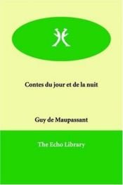 book cover of Contes du jour et de la nuit (French Edition) by 居伊·德·莫泊桑