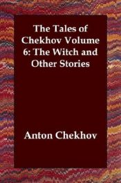 book cover of Tales of Chekhov: The Witch and Other Stories - Volume 6 by Anton Pavlovics Csehov