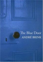 book cover of La Porte bleue by André Brink