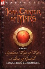 book cover of John Carter of Mars Vol. 5: Synthetic Men of Mars & Llana of Gathol (John Carter of Mars) by エドガー・ライス・バローズ