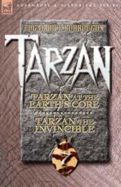 book cover of Tarzan Volume Seven: Tarzan at the Earth's Core & Tarzan the Invincible by Едгар Бъроуз