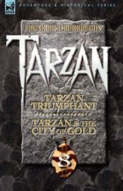 book cover of Tarzan Volume Eight: Tarzan Triumphant & Tarzan and the City of Gold by 愛德加·萊斯·巴勒斯