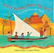 book cover of We're Sailing Down the Nile (Travel the World) by Laurie Krebs