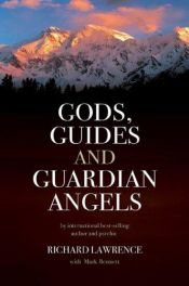book cover of Gods, Guides and Guardian Angels by Richard Lawrence