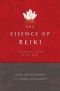 The Essence of Reiki: The Definitive Guide to Usui Reiki