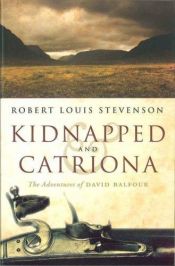 book cover of Kidnapped and Catriona by רוברט לואיס סטיבנסון