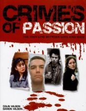 book cover of Crimes of Passion: The Thin Line Between Love and Hate by كولن ولسن