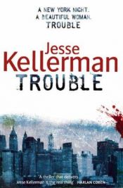 book cover of Trouble by Jessee Kellerman