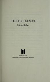 book cover of The Fire Gospel by Michel Faber