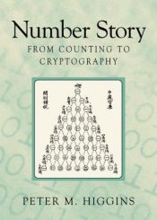 book cover of Number Story: From Counting to Cryptography by Peter Higgins