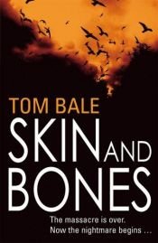 book cover of Skin and Bones by Tom Bale