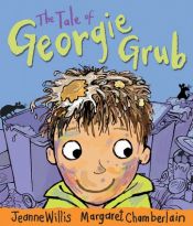 book cover of The Tale of Georgie Grub by Jeanne Willis