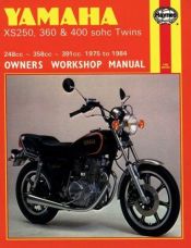 book cover of Yamaha XS250, 360, 400 sohc Twins '75'84(Haynes Manuals) by The Nichols/Chilton Editors