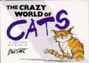 book cover of The Crazy World of Cats (Crazy World Series) by Bill Stott