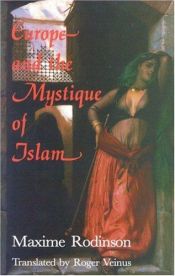 book cover of Europe and the Mystique of Islam (Near Eastern Studies, No 4) by Maxime Rodinson