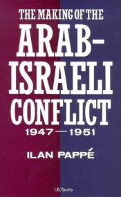 book cover of The Making of the Arab-Israeli Conflict, 1947-1951 by Ilan Pappe