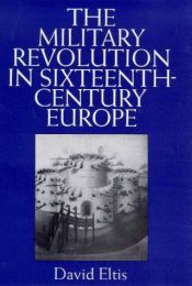 book cover of Military Revolution In Sixteenth Century by David Eltis