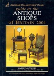 book cover of Guide to Antique Shops of Britain 2004 by Carol Adams