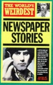 book cover of Strange But True The Worlds Weirdest Newspaper Stories by Tim Healey