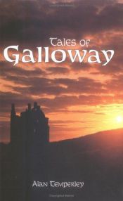 book cover of Tales of Galloway by Alan Temperley
