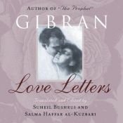 book cover of Love Letters: The Love Letters of Kahlil Gibran to May Ziadah by 紀伯倫·哈利勒·紀伯倫