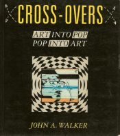 book cover of Cross-overs : art into pop by John A. Walker