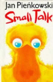 book cover of Small Talk by Jan Pienkowski