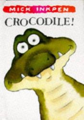 book cover of Crocodile by Mick Inkpen