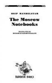 book cover of The Moscow Notebooks: Poem by 奥西普·曼德尔施塔姆