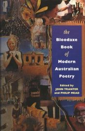 book cover of Bloodaxe Book of Modern Australian Poetry by Various