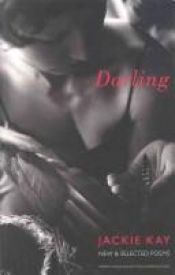 book cover of Darling : new & selected poems by Jackie Kay