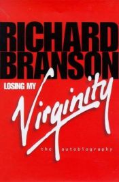 book cover of Losing My Virginity by リチャード・ブランソン