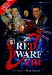 book cover of Red Dwarf VIII: The Official Book by Doug Naylor