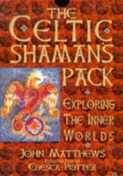 book cover of The Celtic Shaman's Pack: Exploring the Inner Worlds by John Matthews